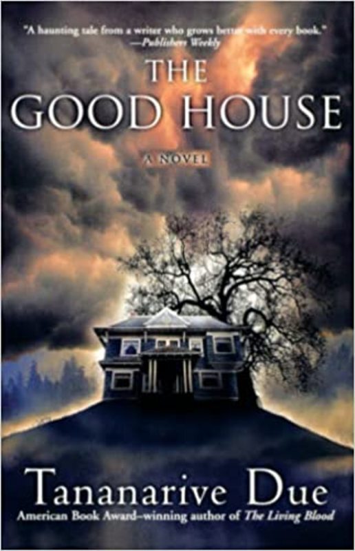 Book cover for "The Good House" by Tananarive Due