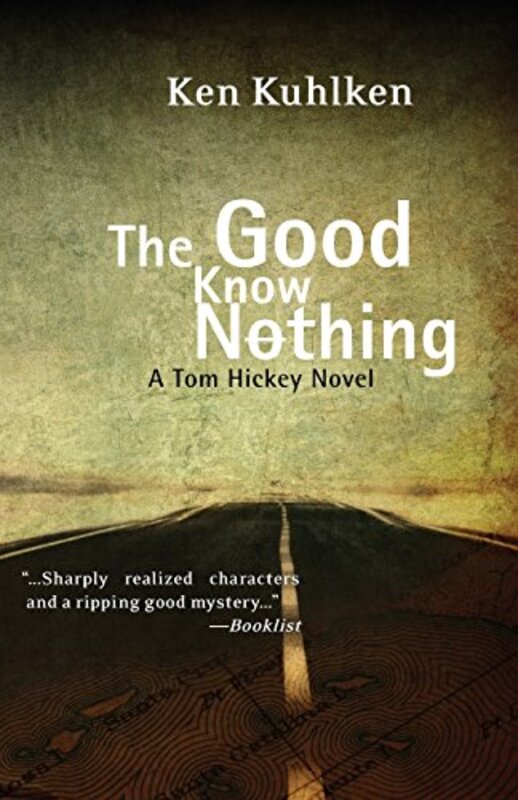 Book cover for "The Good Know Nothing" by Ken Kuhlken