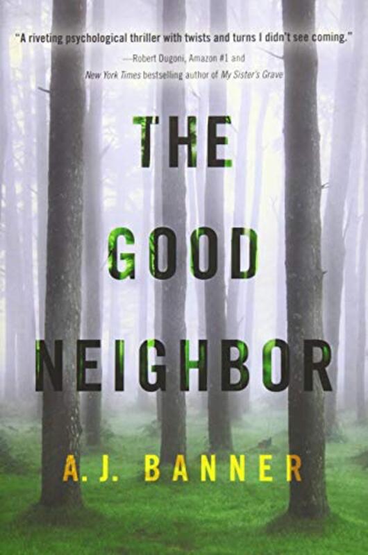 Book cover for "The Good Neighbor" by AJ Banner