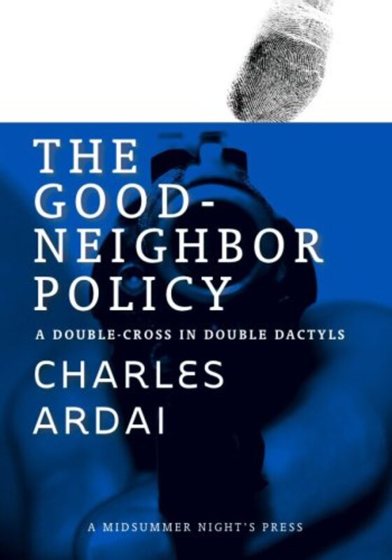 Book cover for "The Good Neighbor Policy" by Charles Ardai