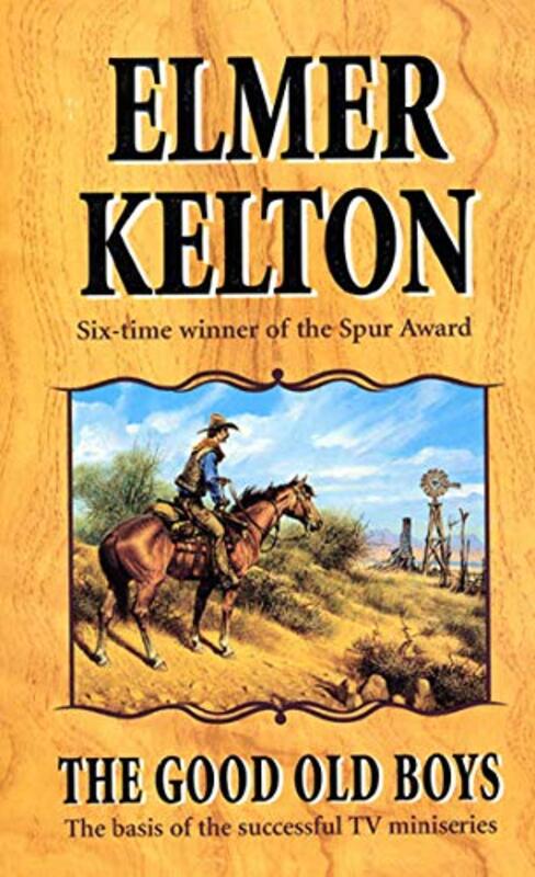Book cover for "The Good Old Boys" by Elmer Kelton