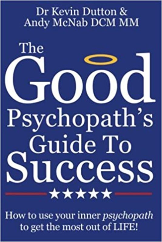 Book cover for "The Good Psychopath's Guide to Success" by Andy McNab