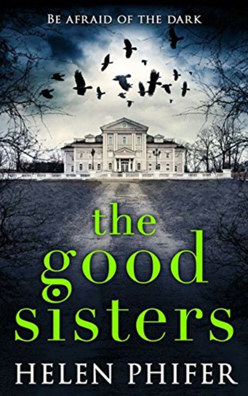 Book cover for "The Good Sisters" by Helen Phifer