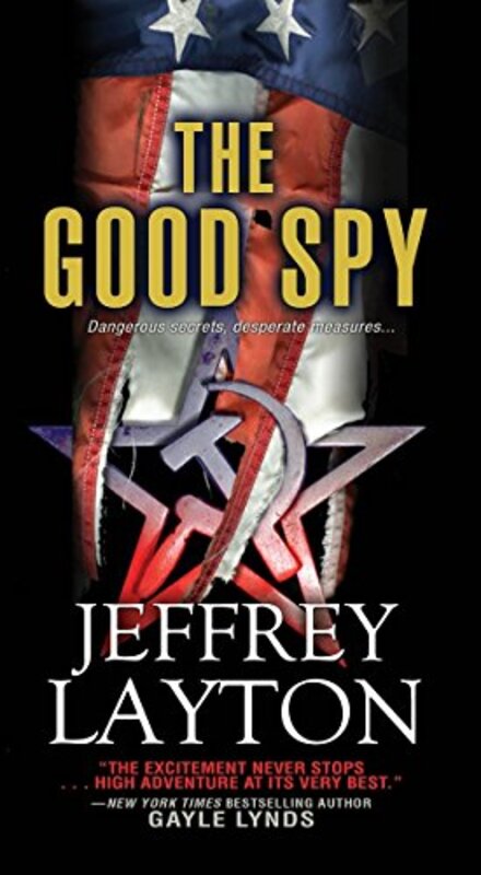 Book cover for "The Good Spy" by Jeffrey Layton