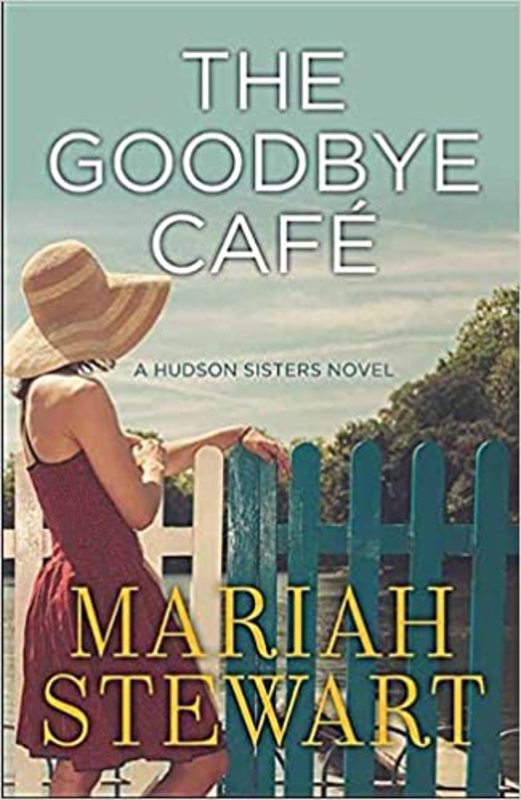 Book cover for "The Goodbye Cafe" by Mariah Stewart