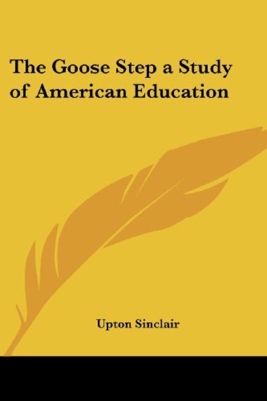 Book cover for "The Goose Step" by Upton Sinclair