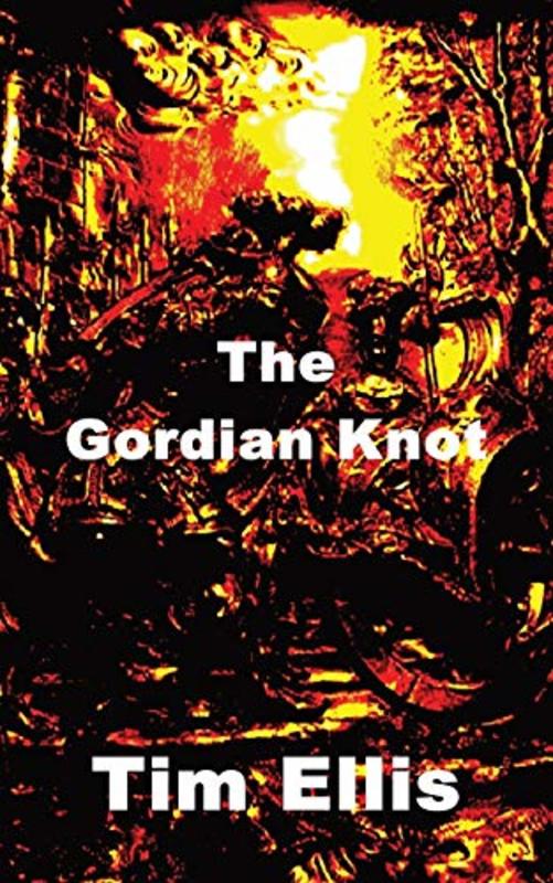 Book cover for "The Gordian Knot" by Tim Ellis