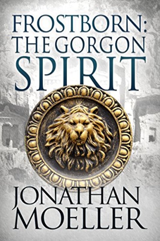 Book cover for "The Gorgon Spirit" by Jonathan Moeller