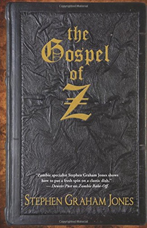 Book cover for "The Gospel of Z" by Stephen Graham Jones