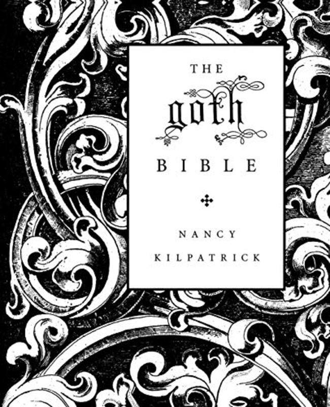 Book cover for "The Goth Bible" by Nancy Kilpatrick