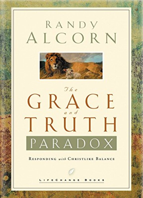 Book cover for "The Grace and Truth Paradox" by Randy Alcorn