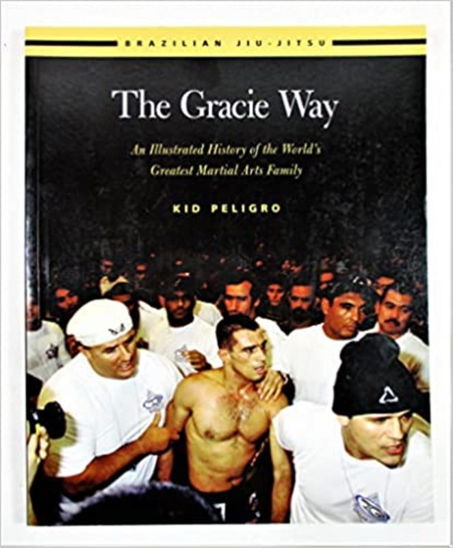 Book cover for "The Gracie Way" by Kid Peligro