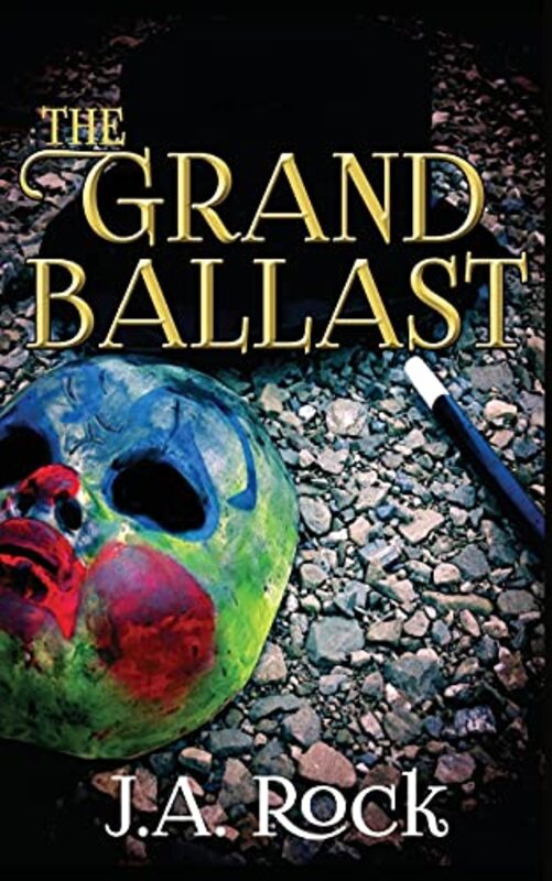 Book cover for "The Grand Ballast" by JA Rock