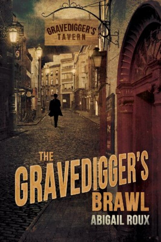Book cover for "The Gravedigger's Brawl" by Abigail Roux