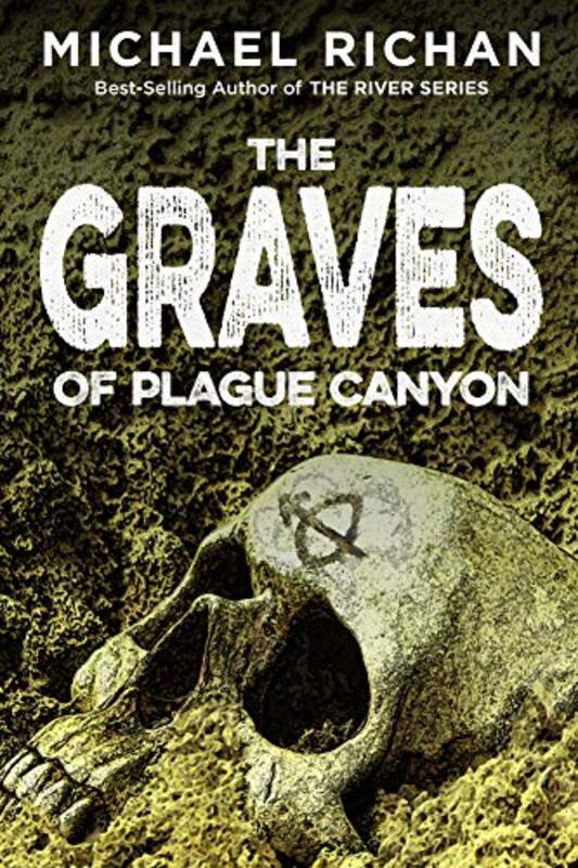 Book cover for "The Graves of Plague Canyon" by Michael Richan