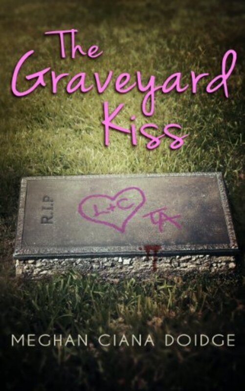 Book cover for "The Graveyard Kiss" by Meghan Ciana Doidge