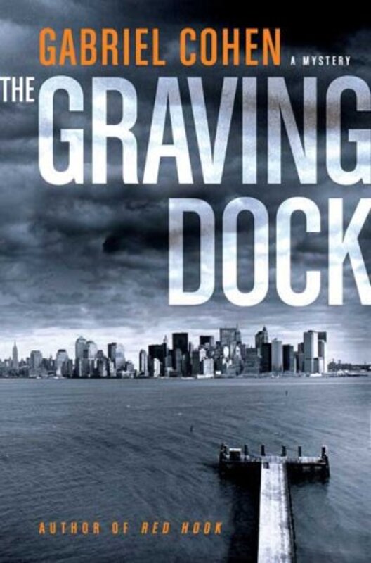 Book cover for "The Graving Dock" by Gabriel Cohen