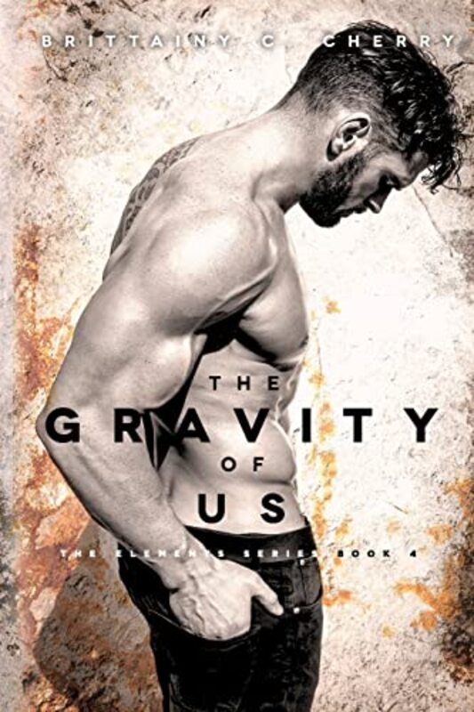 Book cover for "The Gravity of Us" by Brittainy C Cherry
