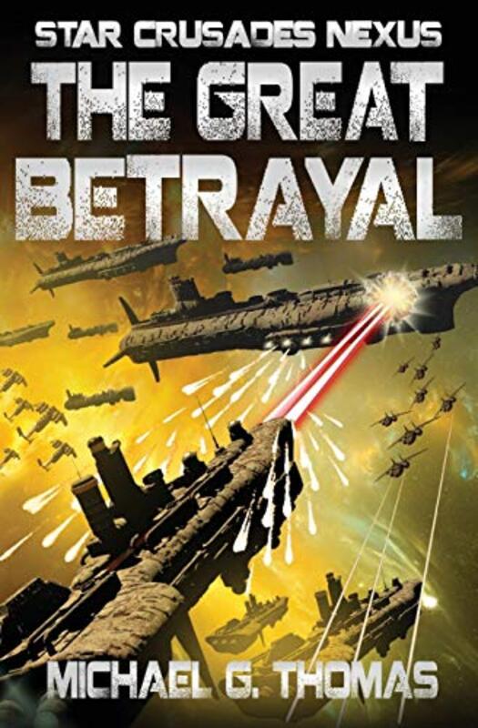 Book cover for "The Great Betrayal" by Michael G Thomas