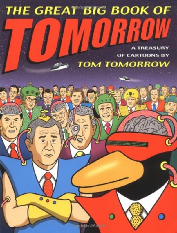 Book cover for "The Great Big Book of Tomorrow" by Tom Tomorrow