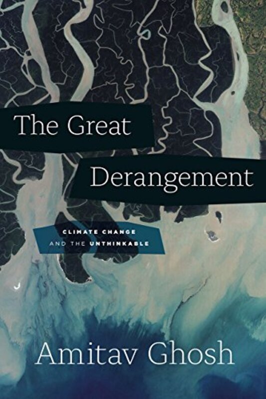 Book cover for "The Great Derangement" by Amitav Ghosh
