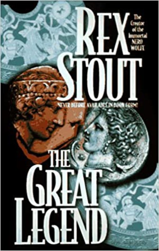 Book cover for "The Great Legend" by Rex Stout