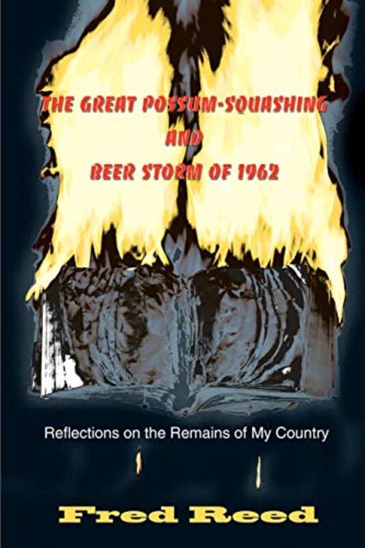 Book cover for "The Great Possum-Squashing and Beer Storm of 1962" by Fred Reed