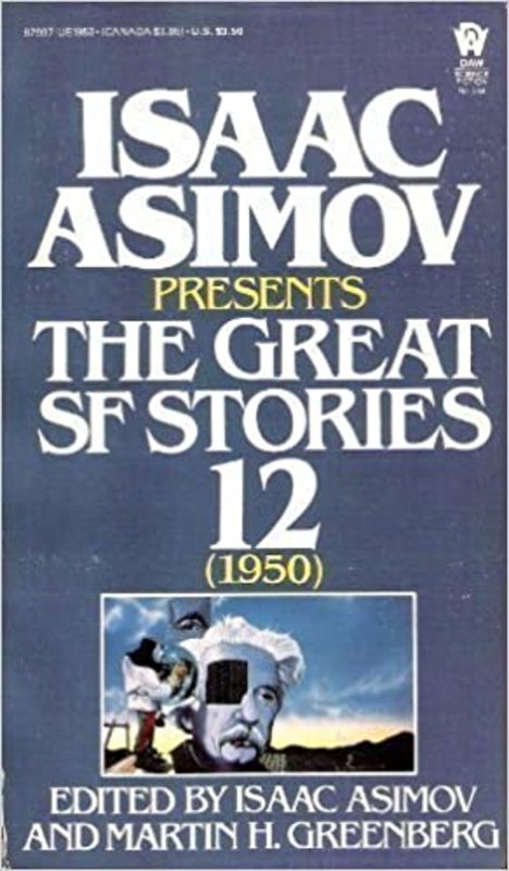 Book cover for "The Great SF Stories 12 (1950)" by Isaac Asimov