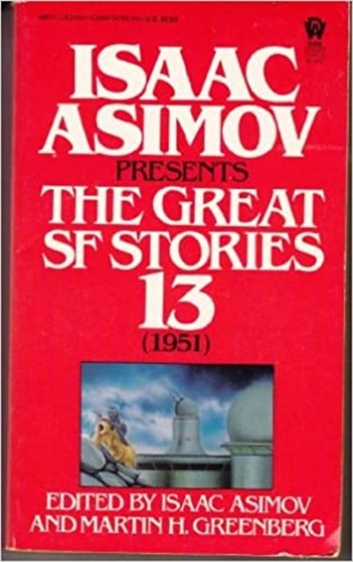 Book cover for "The Great SF Stories 13 (1951)" by Isaac Asimov