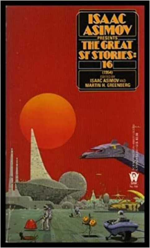 Book cover for "The Great SF Stories 16 (1954)" by Isaac Asimov