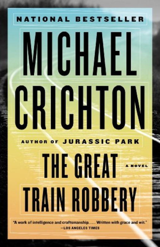 Book cover for "The Great Train Robbery" by Michael Crichton