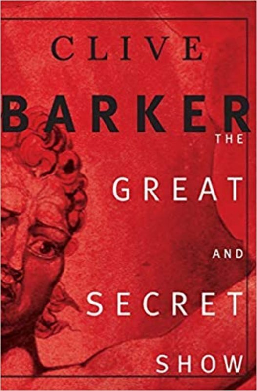 Book cover for "The Great and Secret Show" by Clive Barker