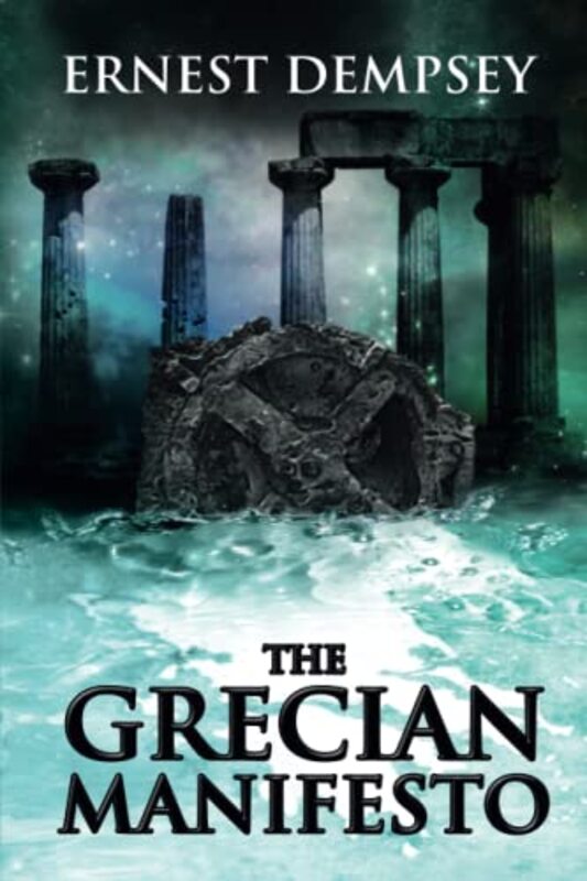 Book cover for "The Grecian Manifesto" by Ernest Dempsey
