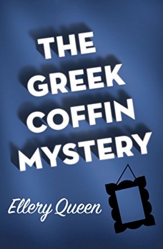 Book cover for "The Greek Coffin Mystery" by Ellery Queen