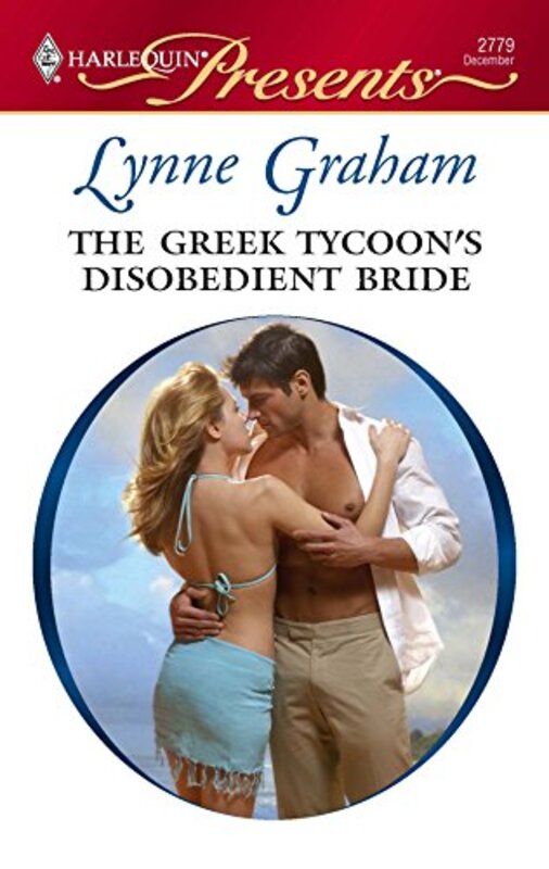 Book cover for "The Greek Tycoon's Disobedient Bride" by Lynne Graham