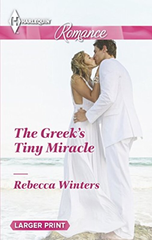 Book cover for "The Greek's Tiny Miracle" by Rebecca Winters