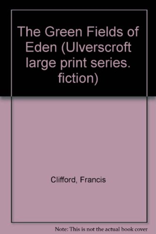 Book cover for "The Green Fields of Eden" by Francis Clifford