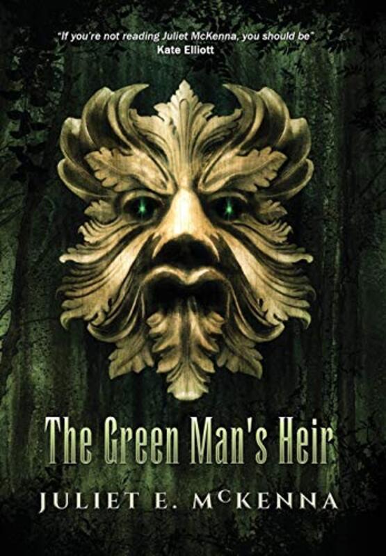 Book cover for "The Green Man's Heir" by Juliet E McKenna