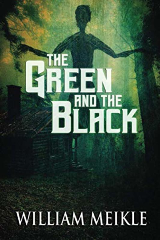 Book cover for "The Green and the Black" by William Meikle