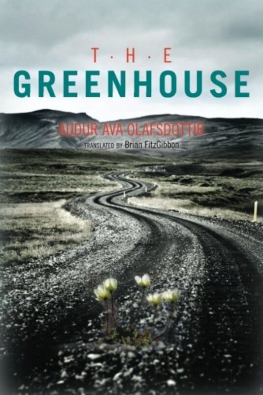 Book cover for "The Greenhouse" by Audur Ava Olafsdottir