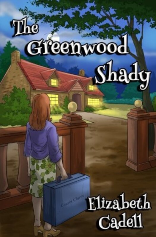 Book cover for "The Greenwood Shady" by Elizabeth Cadell