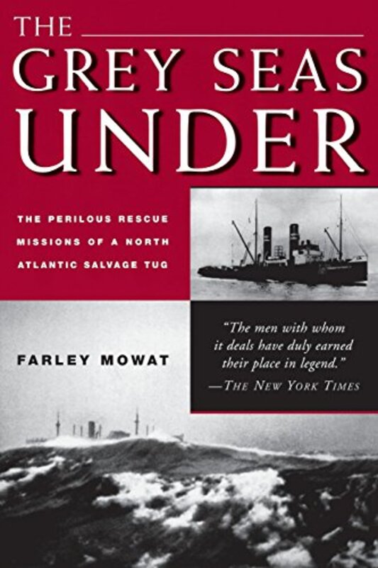 Book cover for "The Grey Seas Under" by Farley Mowat
