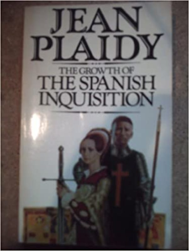 Book cover for "The Growth of the Spanish Inquisition" by Jean Plaidy