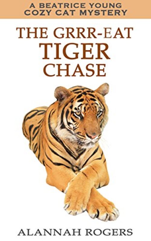 Book cover for "The Grrr-eat Tiger Chase" by Alannah Rogers