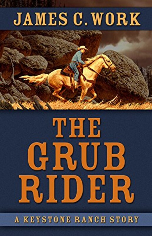 Book cover for "The Grub Rider" by James C Work