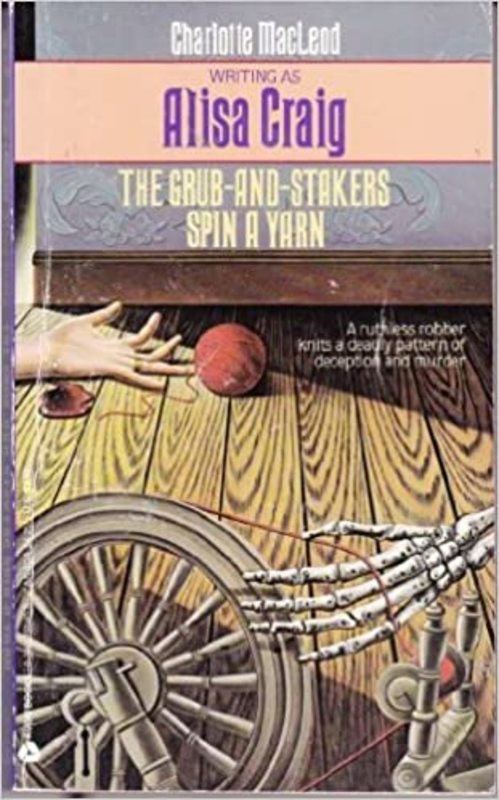Book cover for "The Grub-and-Stakers Spin a Yarn" by Alisa Craig