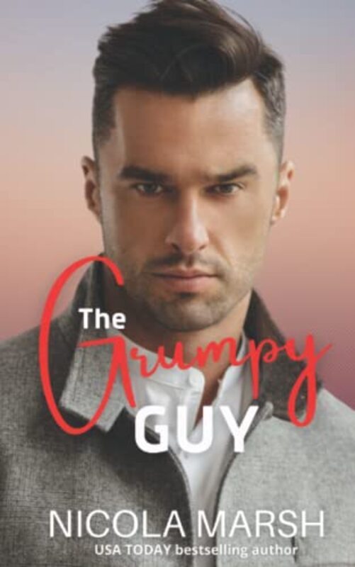 Book cover for "The Grumpy Guy" by Nicola Marsh