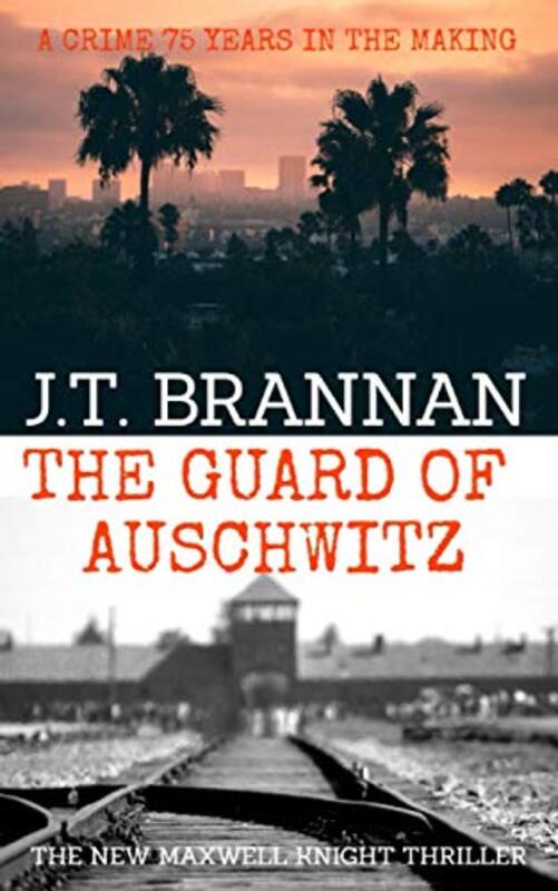 Book cover for "The Guard of Auschwitz" by JT Brannan
