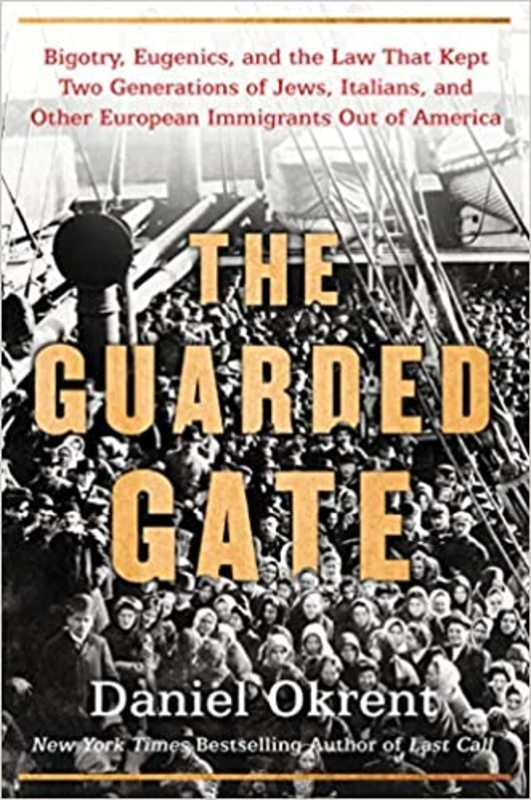Book cover for "The Guarded Gate" by Daniel Okrent