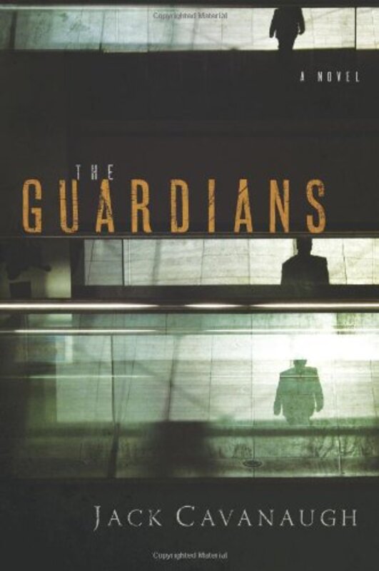 Book cover for "The Guardians" by Jack Cavanaugh
